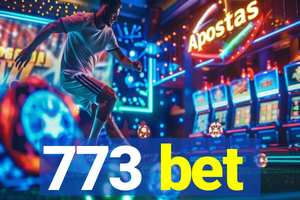 773 bet